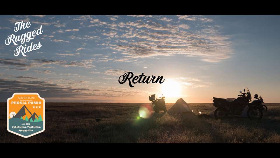 Pamir 2019 - Part 12 - Return - The Rugged Rides